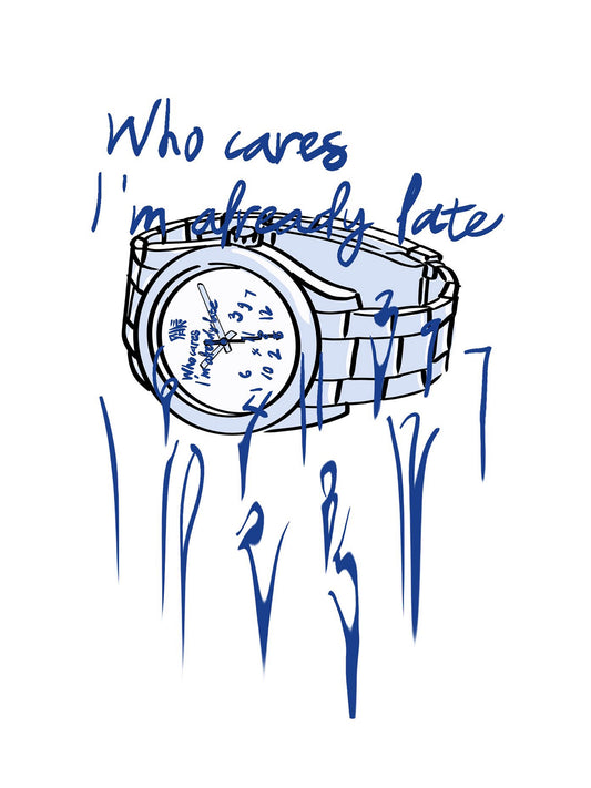 Who cares, I'm already late